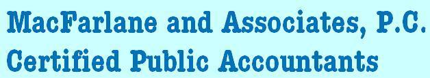 MacFarlane and Associates, P.C.  Certified Public Accountants